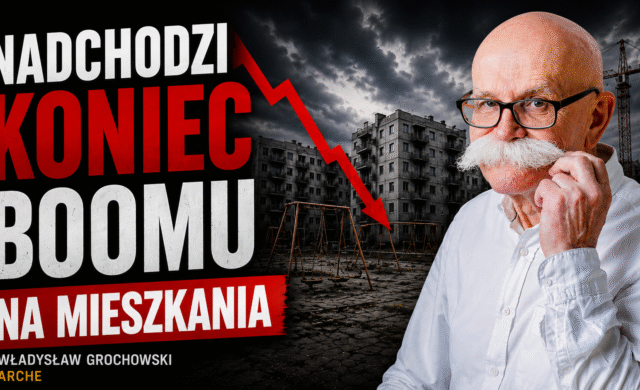 Władysław Grochowski: „Największym problemem Polski nie są mieszkania. Jest nim demografia”
